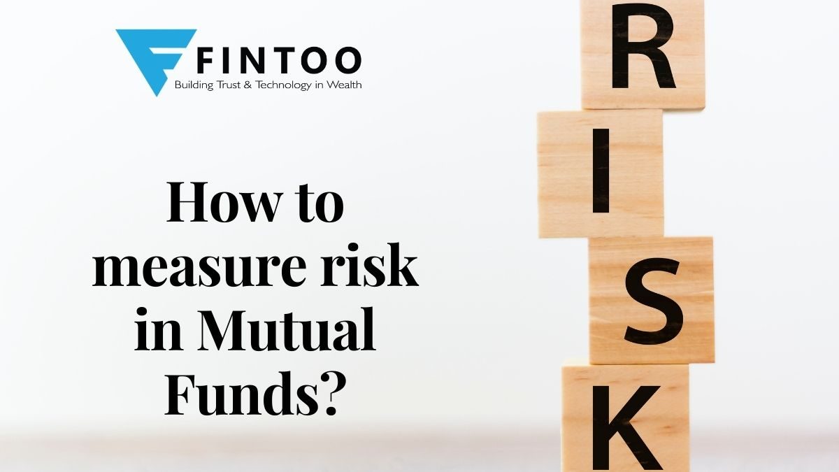 How to measure risk in Mutual Funds? - Fintoo Blog