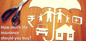 How much life insurance should you buy