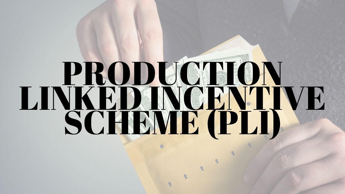 what is production linked inentive scheme