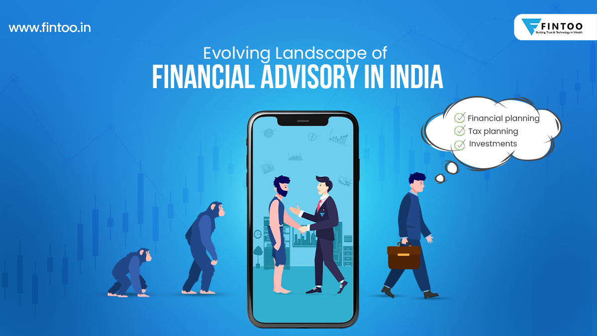 Evolving Landscape Of Financial Advisory In India - Fintoo Blog