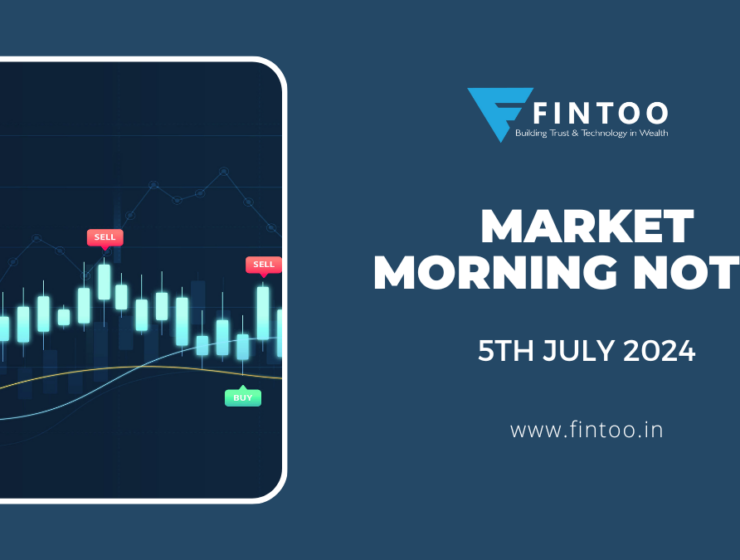 Market Morning Notes 5th July 2024