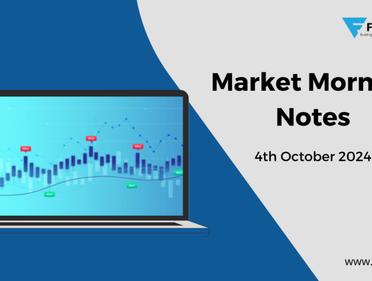 Market Morning Notes For 4th October 2024